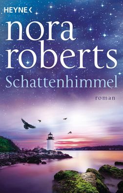 Schattenhimmel Roman Nora Roberts Die Schatten-Trilogie Die Schatt