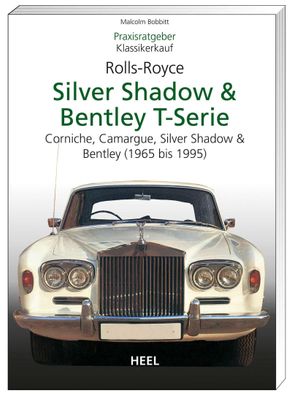 Praxisratgeber Klassikerkauf Rolls-Royce Silver Shadow, Bentley T-Series, M ...