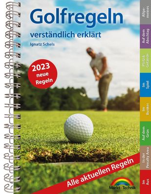 Golfregeln verst?ndlich erkl?rt, Markt + Technik Verlag GmbH