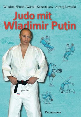 Judo mit Wladimir Putin, Wladimir Putin