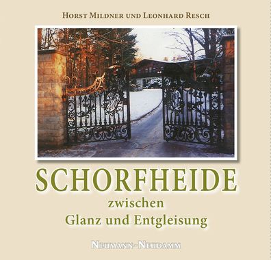 Schorfheide zwischen Glanz und Entgleisung, Leonhard Resch