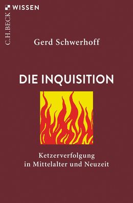 Die Inquisition Ketzerverfolgung in Mittelalter und Neuzeit Gerd Sc