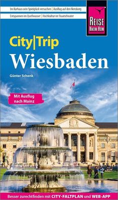 Reise Know-How CityTrip Wiesbaden, G?nter Schenk