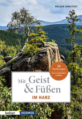 Mit Geist & F??en. Im Harz, Holger Ohmstedt