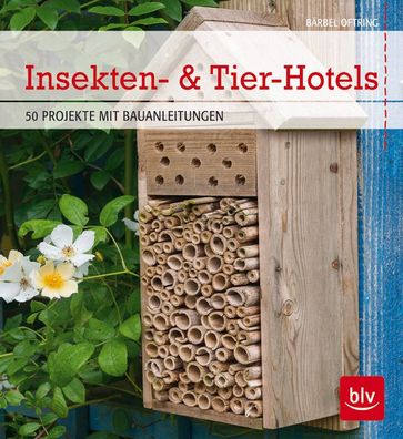 Insekten- & Tier-Hotels, B?rbel Oftring
