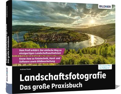 Landschaftsfotografie - Das gro?e Praxisbuch, Pacek Andreas