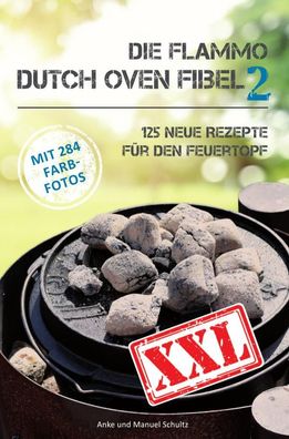 Die Flammo Dutch Oven Fibel XXL Band 2, Anke Schultz