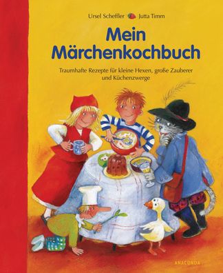 Mein M?rchenkochbuch, Ursel Scheffler