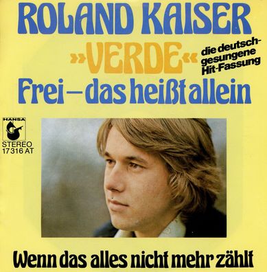 7" Roland Kaiser - Verde Frei das heißt allein