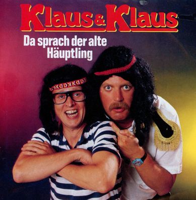 7" Klaus & Klaus - Da sprach der alte Häuptling