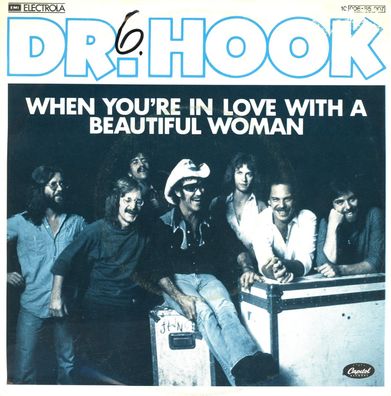 7" Dr Hook - When You´re in Love with a beautiful Woman