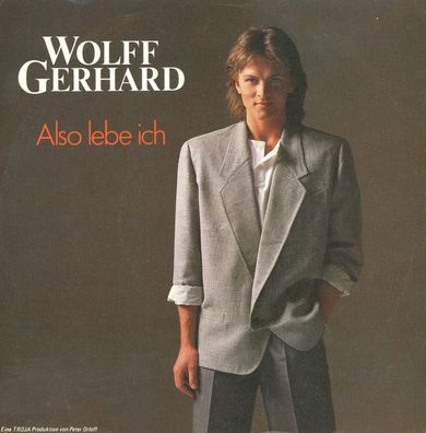 7" Wolff Gerhard - Also lebe ich