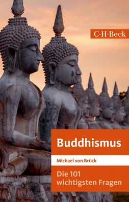 Die 101 wichtigsten Fragen: Buddhismus C.H. Beck Paperback 7049 - Di