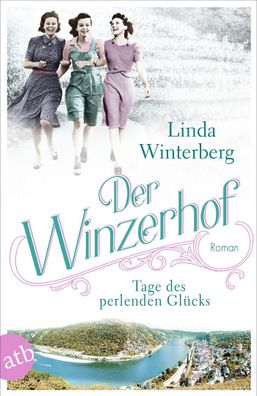 Der Winzerhof &ndash; Tage des perlenden Gluecks Roman Linda Winter
