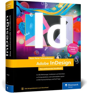 Adobe InDesign: Das umfassende Handbuch, Hans Peter Schneeberger