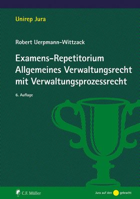 Examens-Repetitorium Allgemeines Verwaltungsrecht mit Verwaltungsprozessrec ...