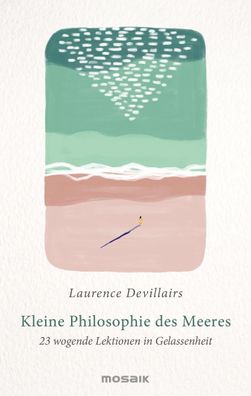 Kleine Philosophie des Meeres, Laurence Devillairs