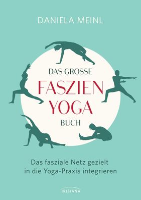 Das gro?e Faszien-Yoga Buch, Daniela Meinl