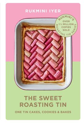 The Sweet Roasting Tin: One Tin Cakes, Cookies & Bakes ? quick and easy rec ...
