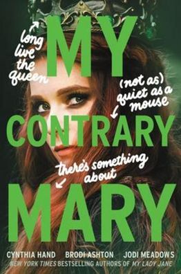 My Contrary Mary (The Lady Janies), Cynthia Hand