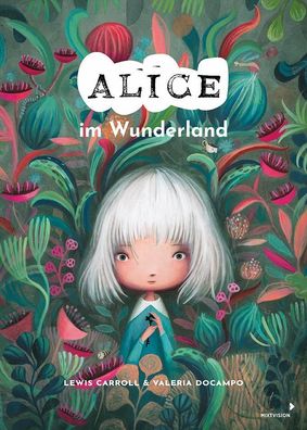 Alice im Wunderland: Der Klassiker als modernes Bilderbuch-Kunstwerk (Schmu ...