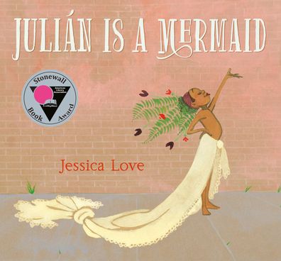 Juli?n Is a Mermaid, Jessica Love