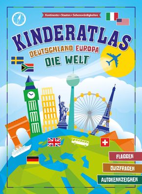 Kinderatlas Deutschland, Europa, die Welt: Mit Flaggen, Quizfragen und Auto ...