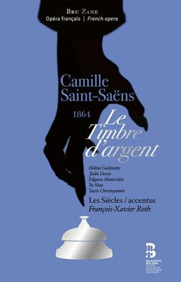 Camille Saint-Saens (1835-1921) - Le Timbre d'Argent - - (CD / L)