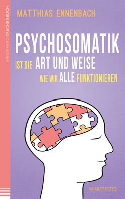 Psychosomatik ist die Art und Weise wie wir alle funktionieren, Matthias En ...