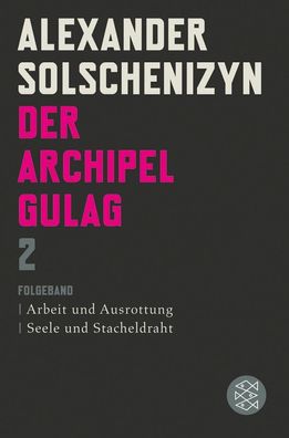 Der Archipel GULAG II, Alexander Solschenizyn