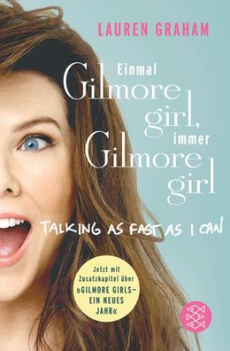 Einmal Gilmore Girl, immer Gilmore Girl, Lauren Graham