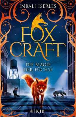 Foxcraft 01 - Die Magie der F?chse, Inbali Iserles