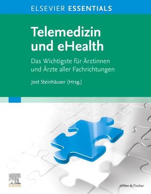 Elsevier Essentials Telemedizin und eHealth, Jost Steinh?user