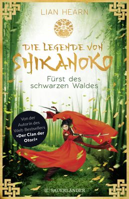 Die Legende von Shikanoko 02 - F?rst des schwarzen Waldes, Lian Hearn