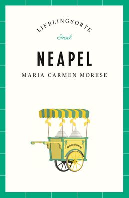 Neapel - Lieblingsorte, Maria Carmen Morese