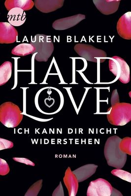 Hard Love - Ich kann dir nicht widerstehen!, Lauren Blakely