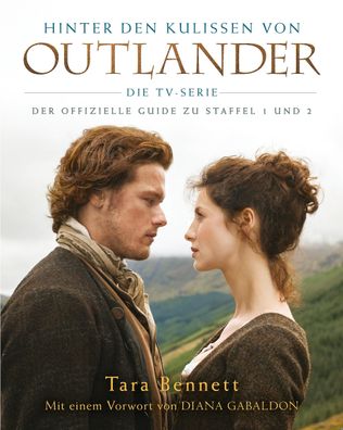 Hinter den Kulissen von Outlander: Die TV-Serie Der offizielle Guid