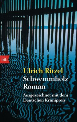 Schwemmholz, Ulrich Ritzel