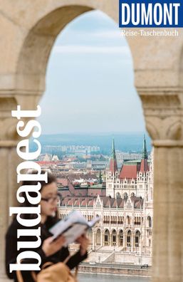 DuMont Reise-Taschenbuch Reisef?hrer Budapest, Matthias Eickhoff