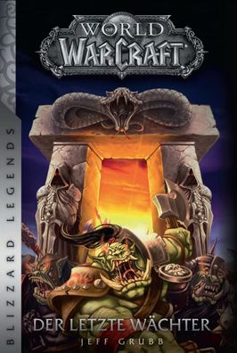 World of Warcraft - Der letzte W?chter, Jeff Grubb