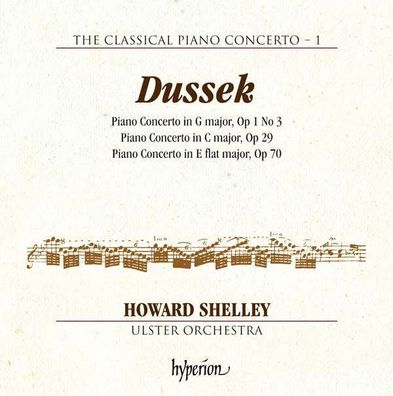Johann Ludwig Dussek (1760-1812): Klavierkonzerte op.1 Nr.3, op.29, op.70 - Hyperion