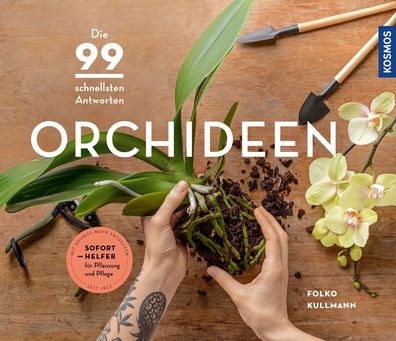 Orchideen Die 99 schnellsten Antworten Folko Kullmann