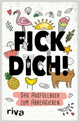 Fick dich! - Das Ausf?llalbum, Riva Verlag