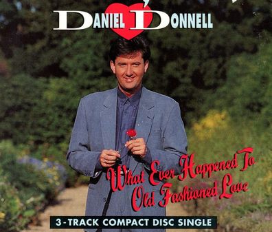 Maxi CD Cover Daniel Donnell - What ever happened to old Fashion Love