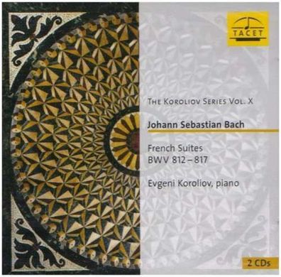 Johann Sebastian Bach (1685-1750): Französische Suiten BWV 812-817 - Tacet - (CD /