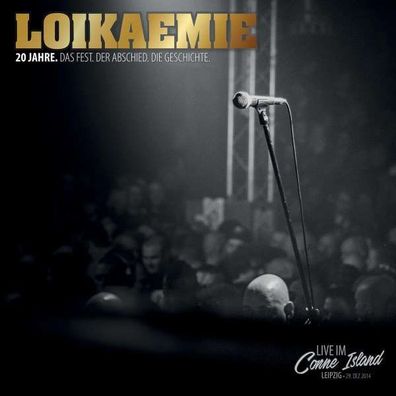 Loikaemie - 20 Jahre. Das Fest. Der Abschied. Die Geschichte - - (CD / #)