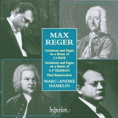 Max Reger (1873-1916): Variationen & Fuge über ein Bach-Thema op.81 - Hyperion - (C