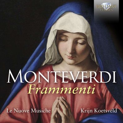 Claudio Monteverdi (1567-1643): Geistliche Vokalwerke - "Frammenti" - - (CD / G)