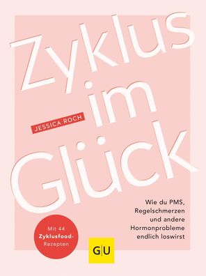 Zyklus im Gl?ck, Jessica Roch