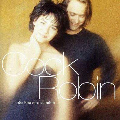 The Best Of Cock Robin - Sony 4692062 - (CD / Titel: A-G)